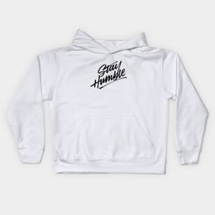 Stay Humble Kids Hoodie